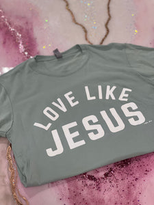 "Love like Jesus" Graphic Tee